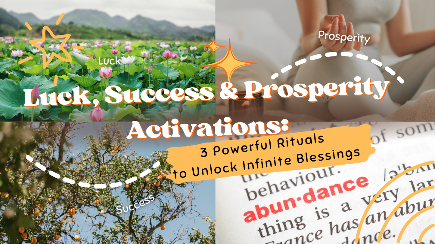 Unlocking Infinite Blessings: Rituals for Luck, Success & Prosperity