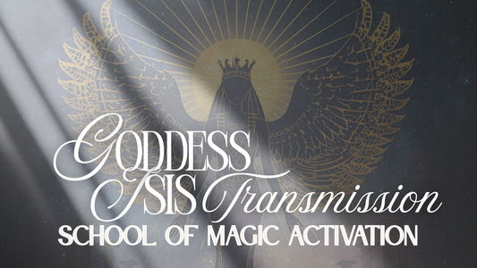 Isis Transmission: Initiation into Magic & Mysteries