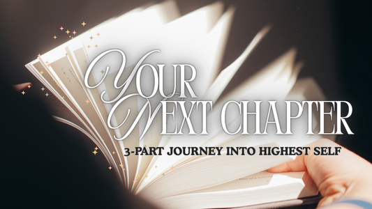 Your Next Chapter: A Guided 3-Part Journey to Living as Your New Self & in Your Dream Reality