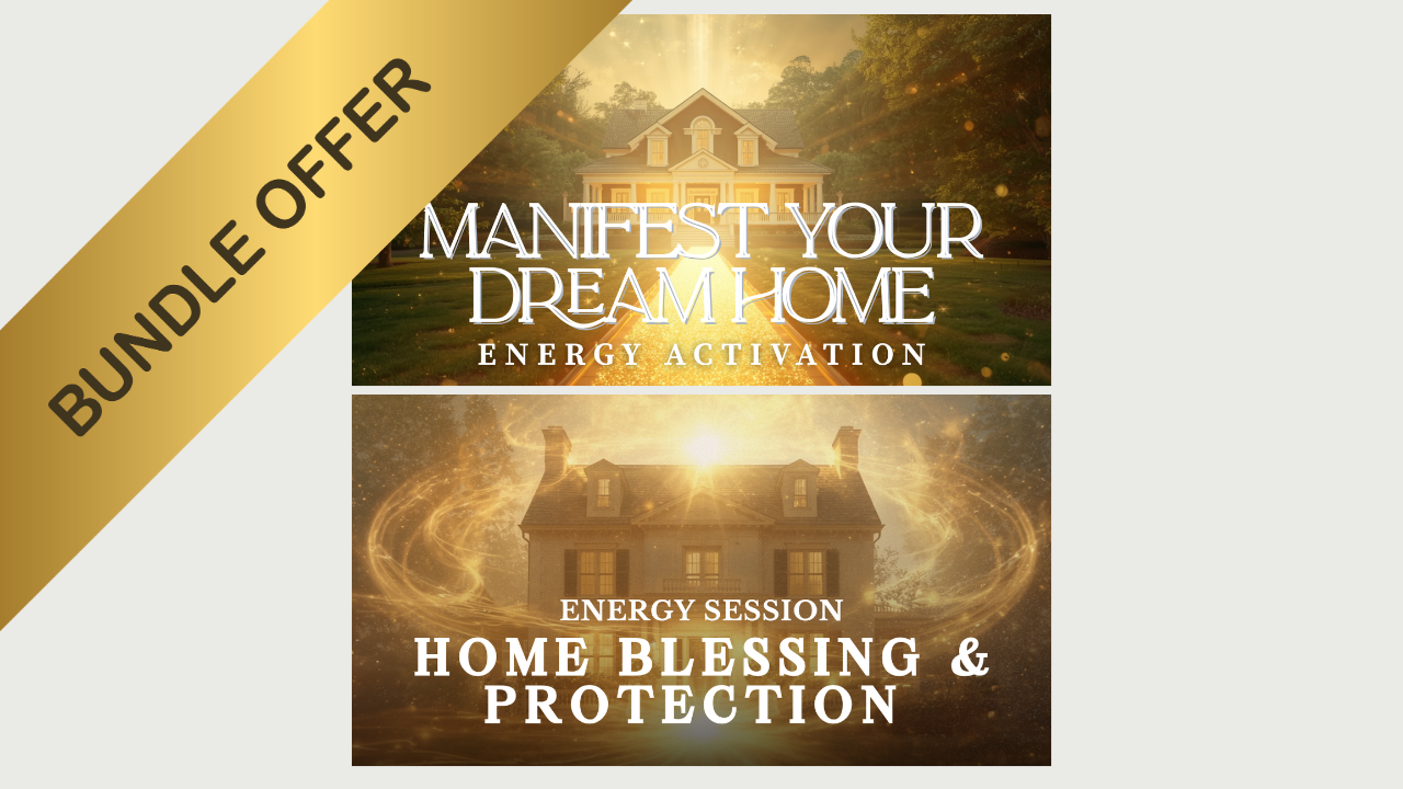 Manifest Your Dream Home + Home Blessing Energy Bundle