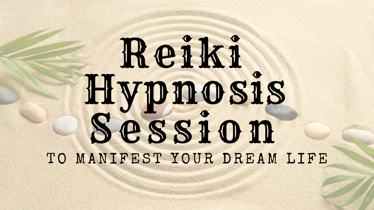 Reiki Hypnosis Session to Manifest Your Dream Life