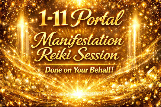 1-11 Manifestation Reiki Session Done on Your Behalf
