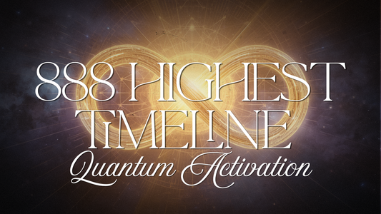 ARRIVED: Highest Timeline Stabilization (Quantum Activation)