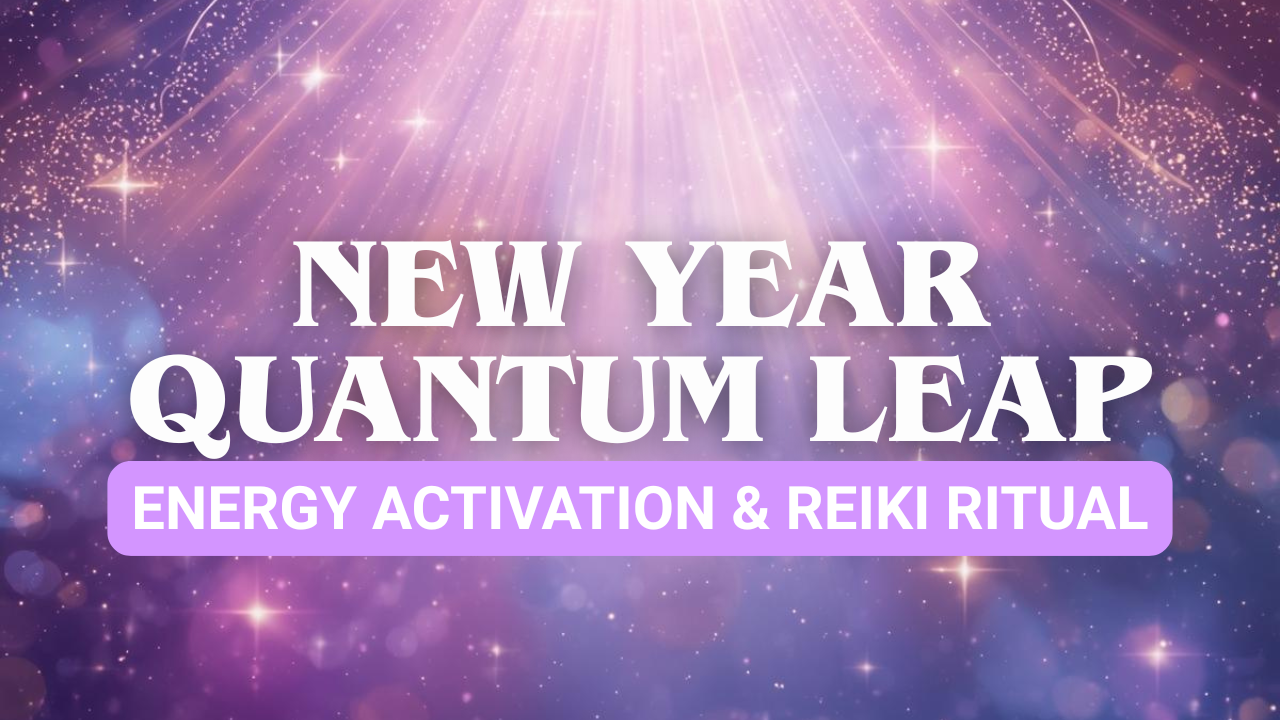 New Year Quantum Leap Session: Reiki Activation • Light Code Infusion & Sacred Blessing Ritual