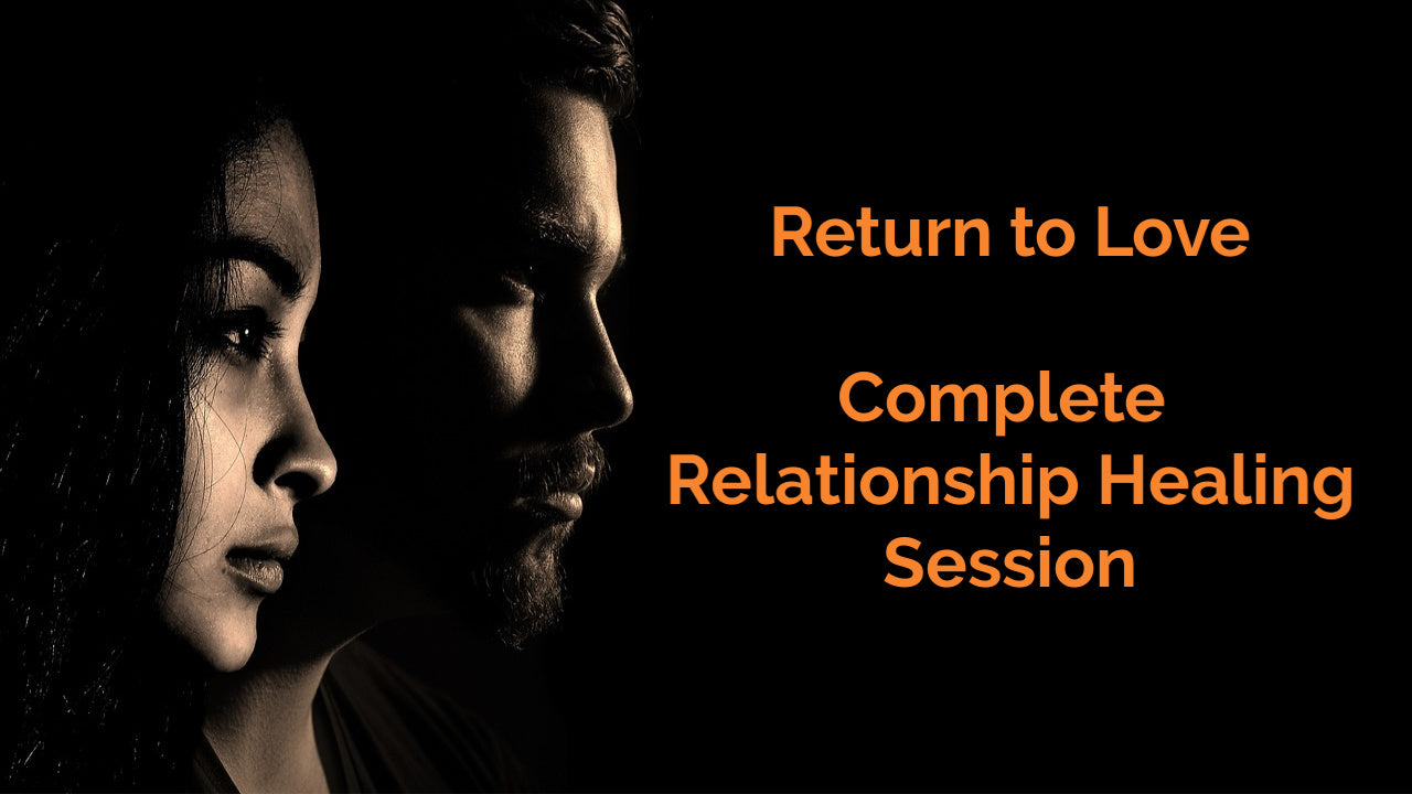 Complete Relationship Healing Session (Video Download)