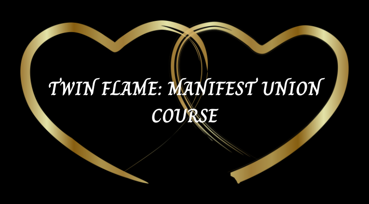 Twin Flame: Manifest Union Course