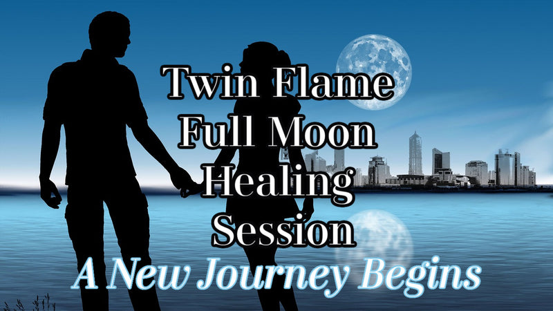 Twin Flame Guided Healing Activation [Full Moon Channeling for Union]