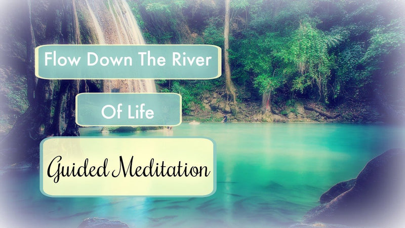 Flow Down the River of Dreams [25 minutes] with Reiki Energy