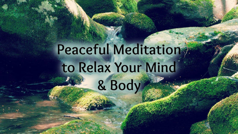 Peaceful Meditation to Relax Your Mind and Body [13 minutes]: Helps Reduce Stress & Anxiety