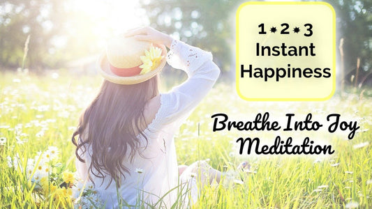 1~2~3 Instant Happiness! Breathe Into Joy Guided Meditation [20 minutes]