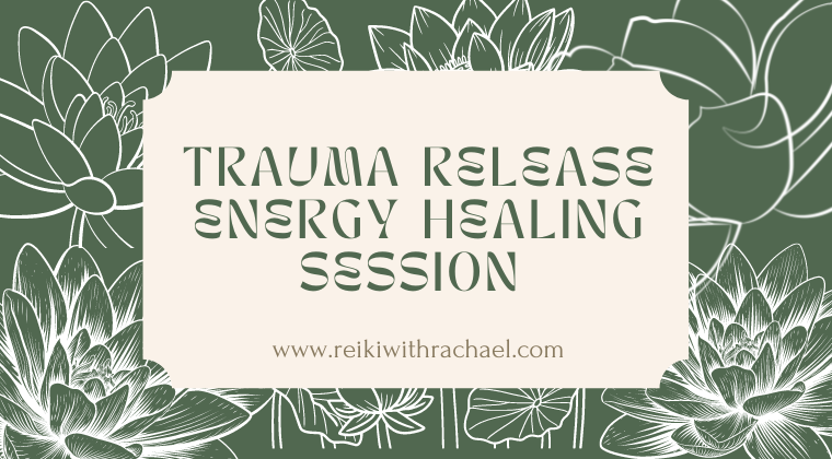 Total Trauma Release Energy Healing [Inner Child, Ancestral & Past Life]